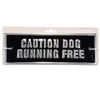 Handcrafted Aluminium Sign - Caution Dog Running Free
