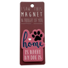 Gift Magnet - Home Is Where The Dog Is