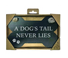 slate-bone-sign-a-dogs-tail-never-lies