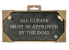 slate-landscape-sign-all-guests-must-be-approved-by-the-dog