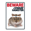 Sign Beware of the Dwarf Hamster