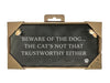 slate-landscape-sign-beware-of-the-dog-the-cat-is-not-trustworthy-either