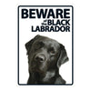 Dog Sign Beware of the Black Labrador
