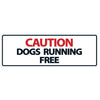 Dog Sign 'Caution Dog Running Free' Landscape