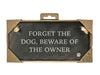 slate-landscape-sign-forget-the-dog-beware-of-the-owner