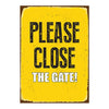 Tin Sign Please Close the Gate