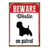 Tin Sign Beware Westie on Patrol